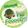 GReeeeN×FooooD！！