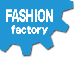 FASHION factory