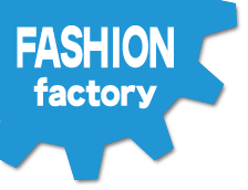 FASHION factory